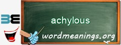 WordMeaning blackboard for achylous